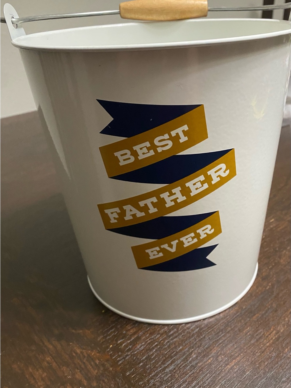 Best Father Ever White Metal Bucket